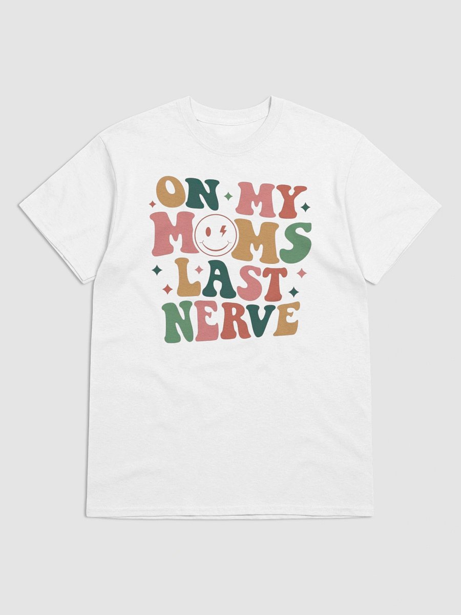 Mom's Last Nerve T-Shirt product image (5)