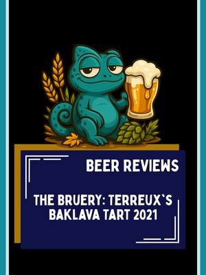 The Bruery: Terreux's Baklava Tart 2021#FYP #twitch #twitchstreamer #reviews #beer #craftbeer