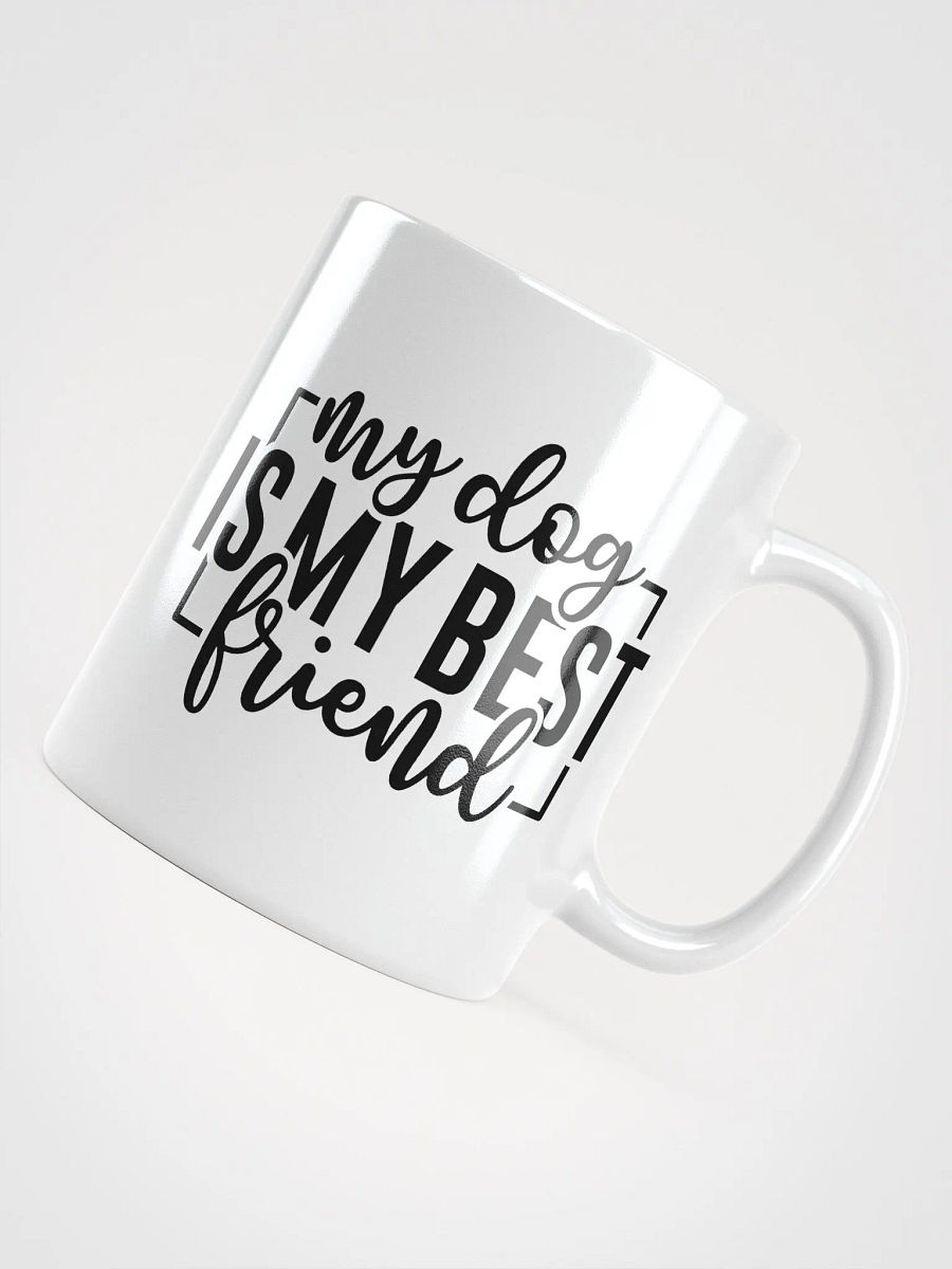 My Dog is My Best Friend Mug product image (12)