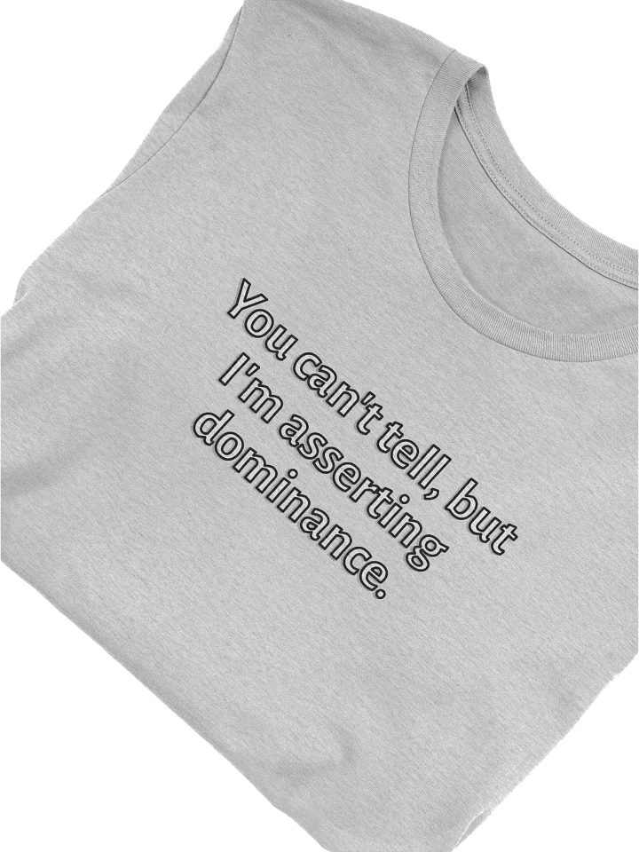T-shirt - Asserting Dominance product image (1)