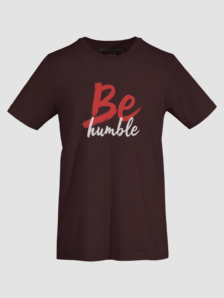 Be Humble Statement Tee — Bold Red & Black Edition - T-Shirt product image (71)