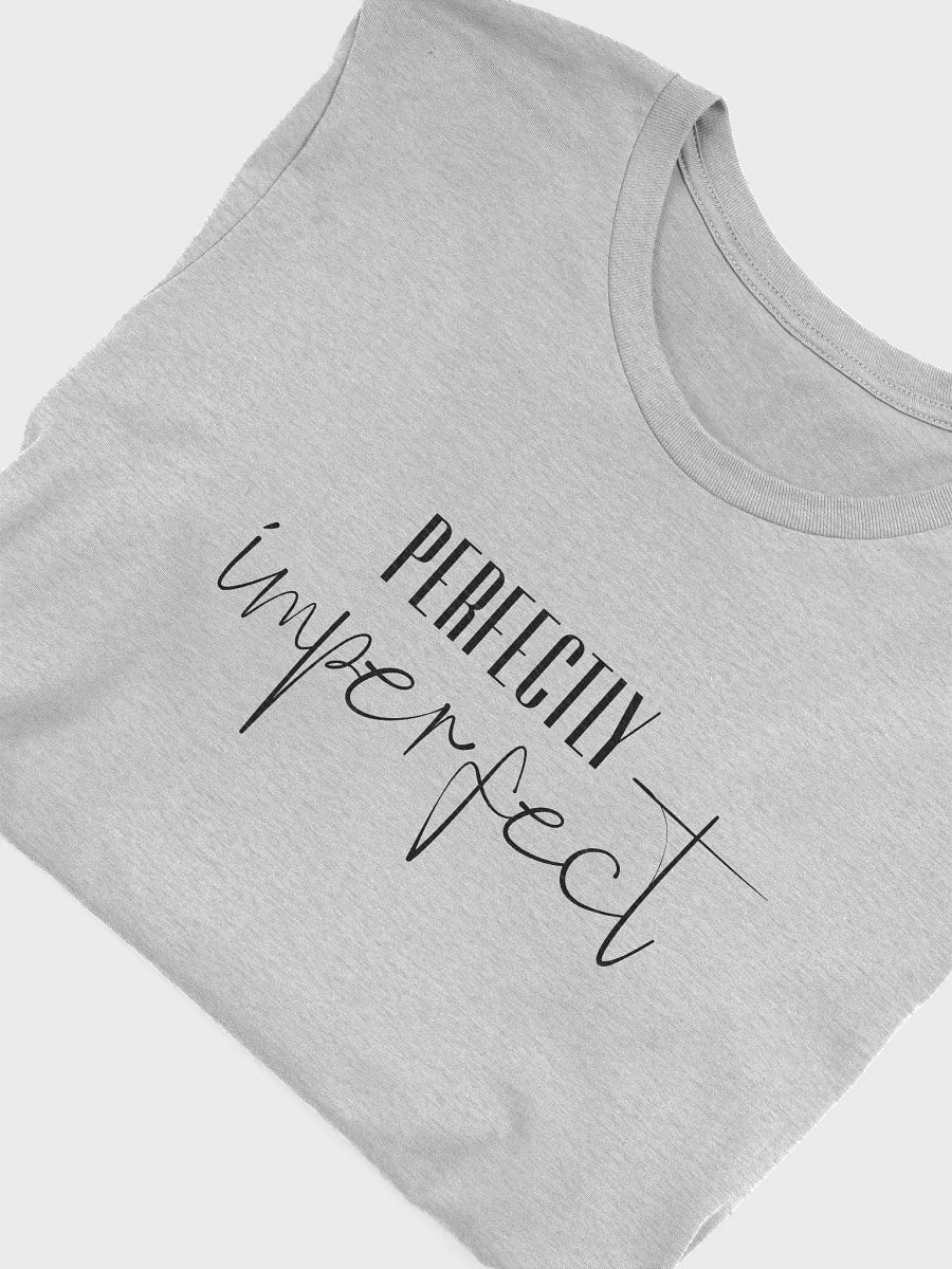 Perfectly Imperfect T-Shirt (Black text) product image (6)