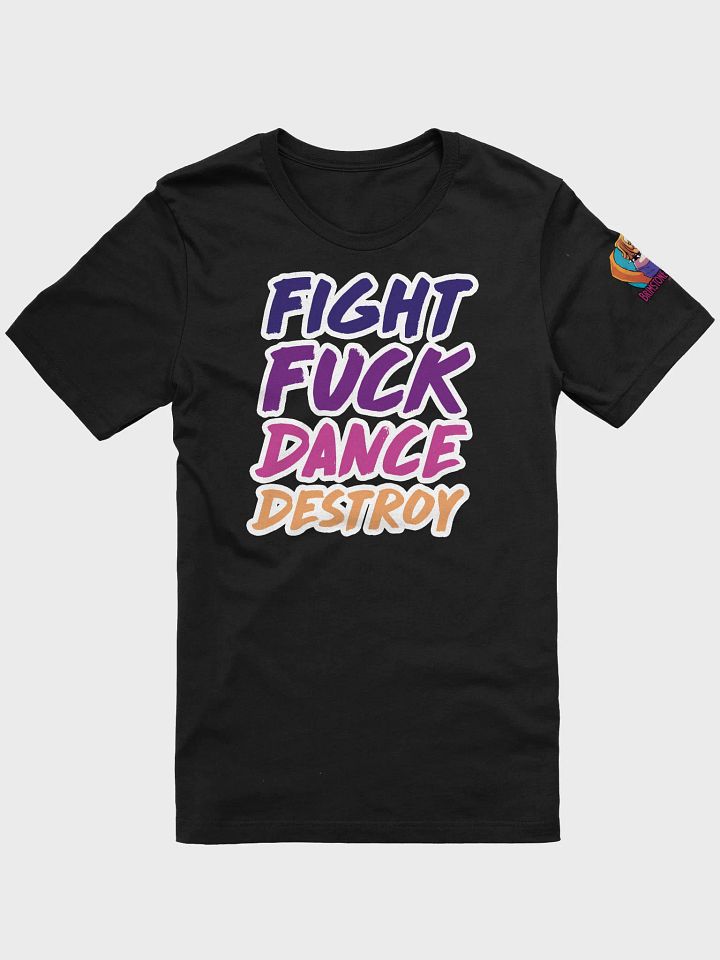Fight Fuck Dance Destroy product image (1)
