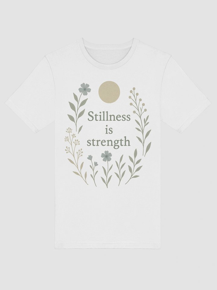 Stillness is Strength Floral T-Shirt product image (122)