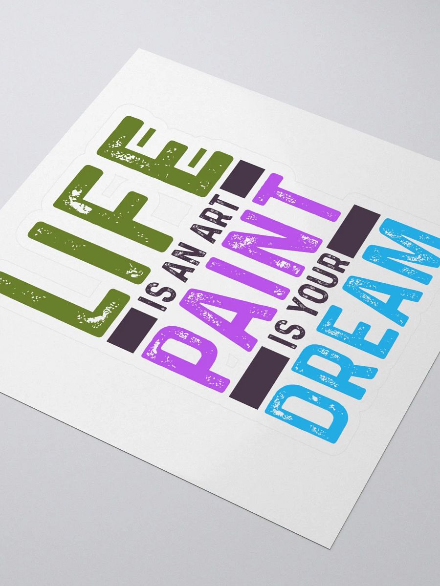 LIFE IS AN ART PAINT IS YOUR DREAM product image (3)