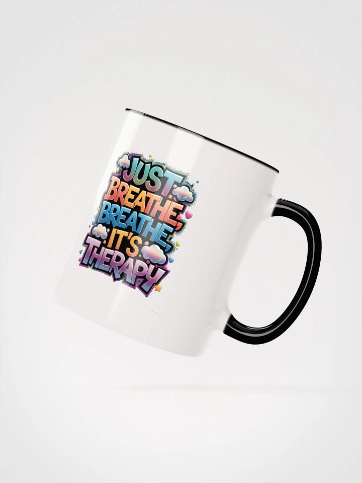 Just Breathe, breathe, it's therapy Ceramic Mug product image (9)