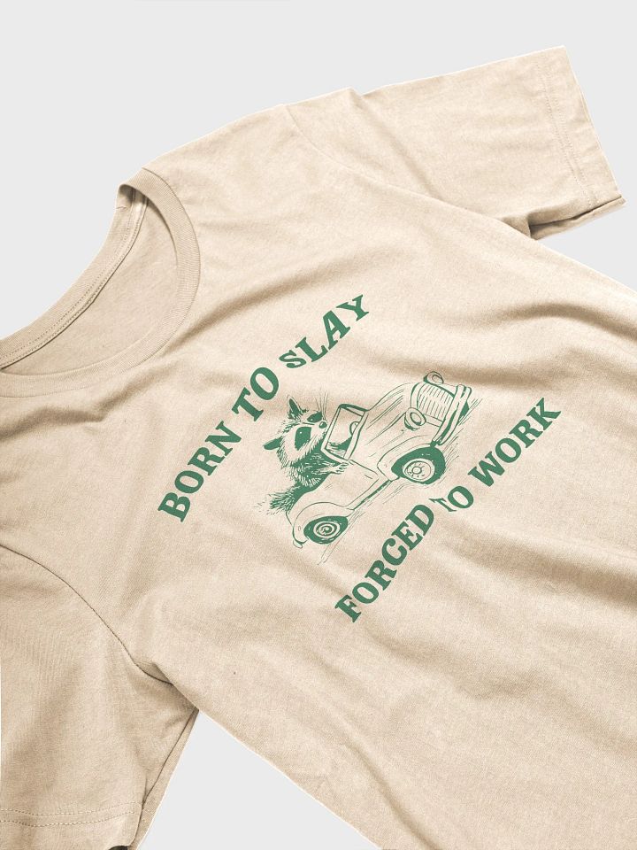 Born to slay, forced to work product image (1)