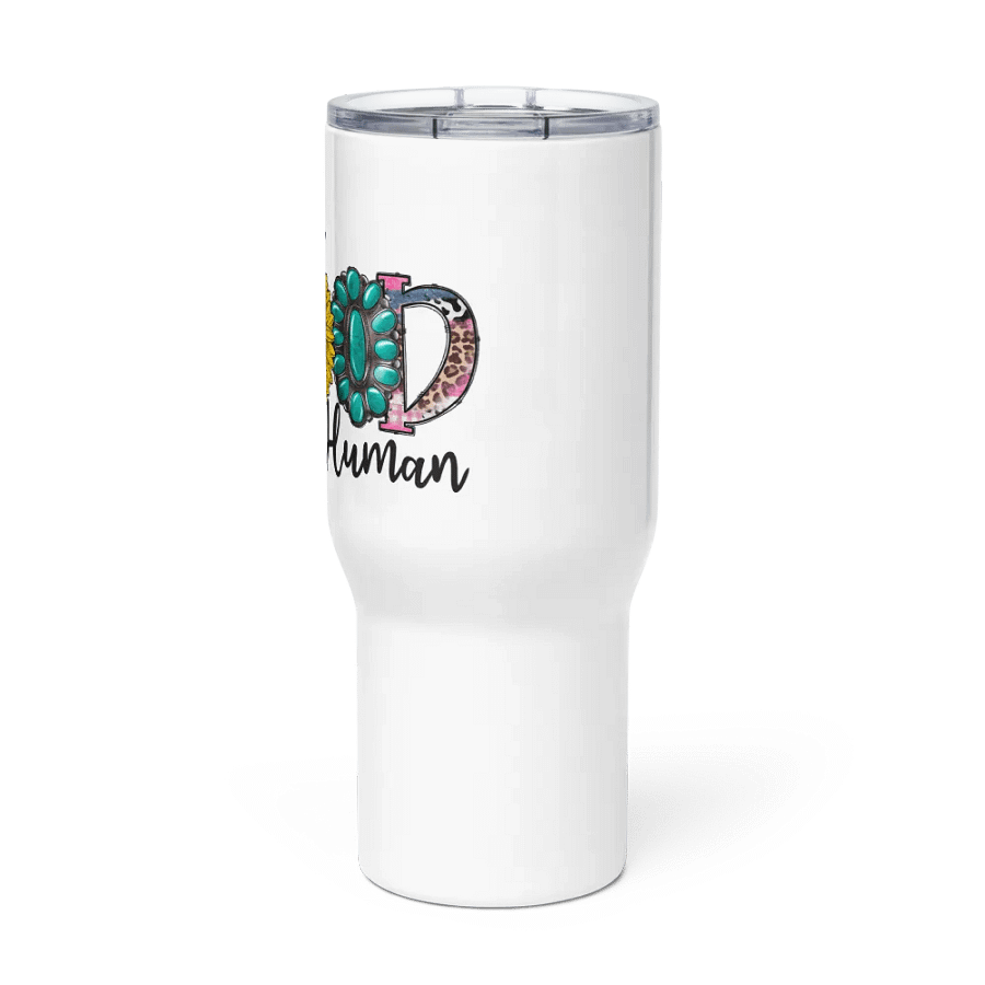 Be a Good Human - Travel Mug w/ Handle product image (3)