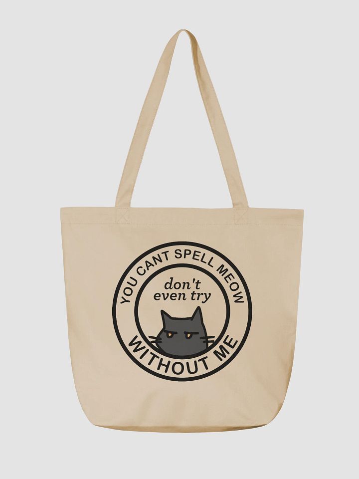 You Can't Spell Meow Without Me Tote Bag product image (2)