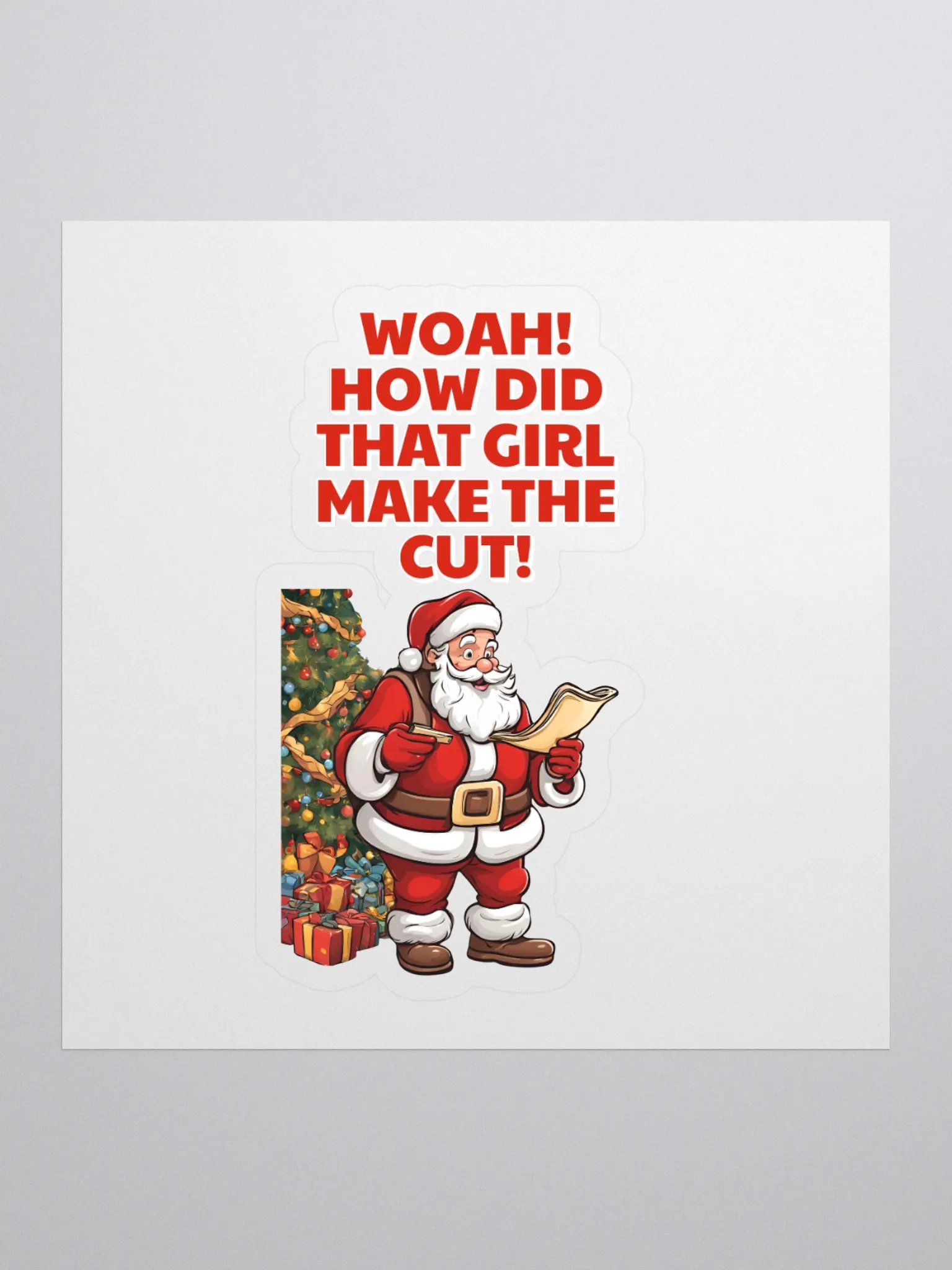 Woah! How Did That Girl Make The Cut! Christmas Sticker product image (1)