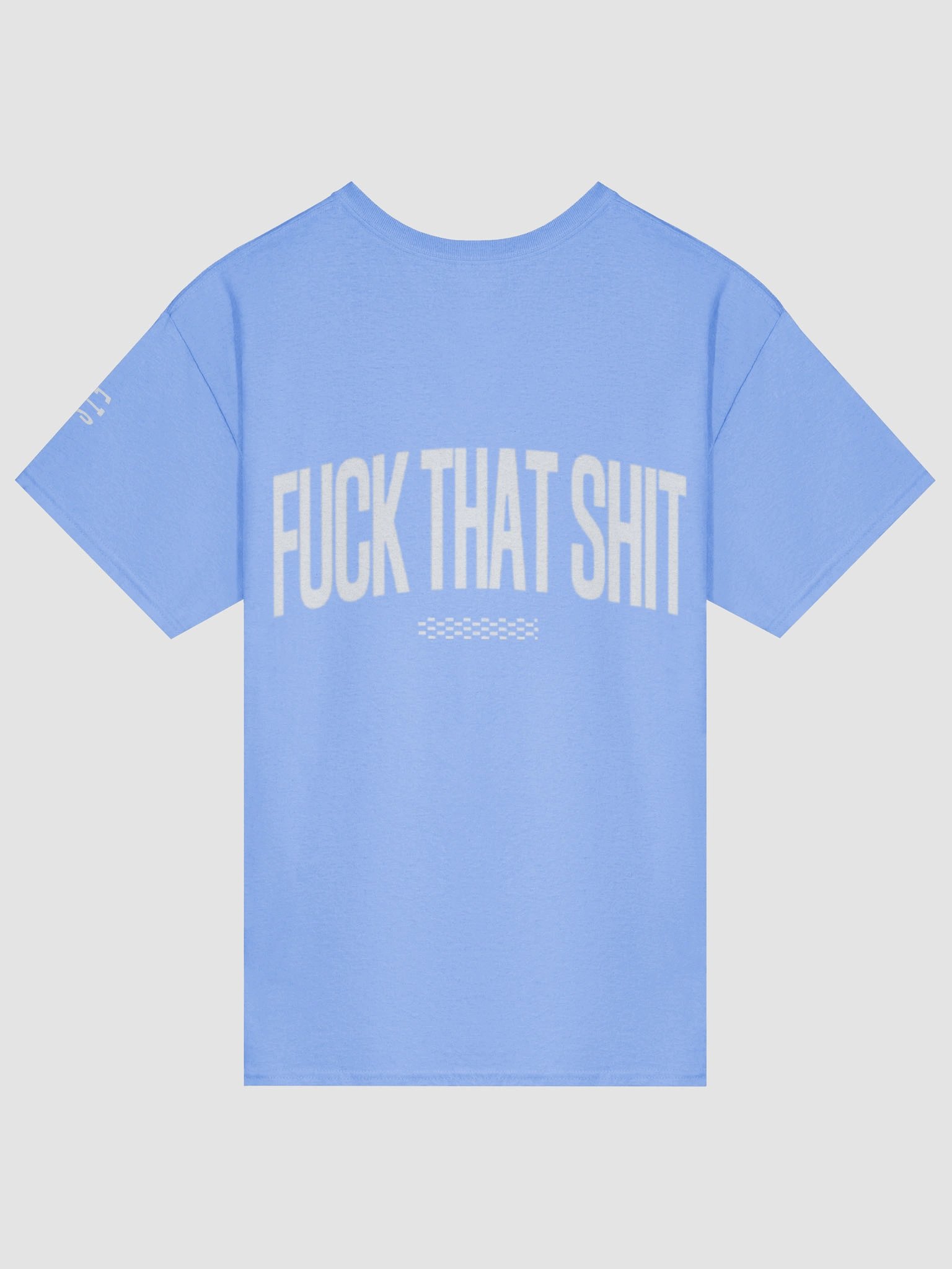 "FCK THAT SHT" ⎼⎼⎼ T-Shirt product image (18)