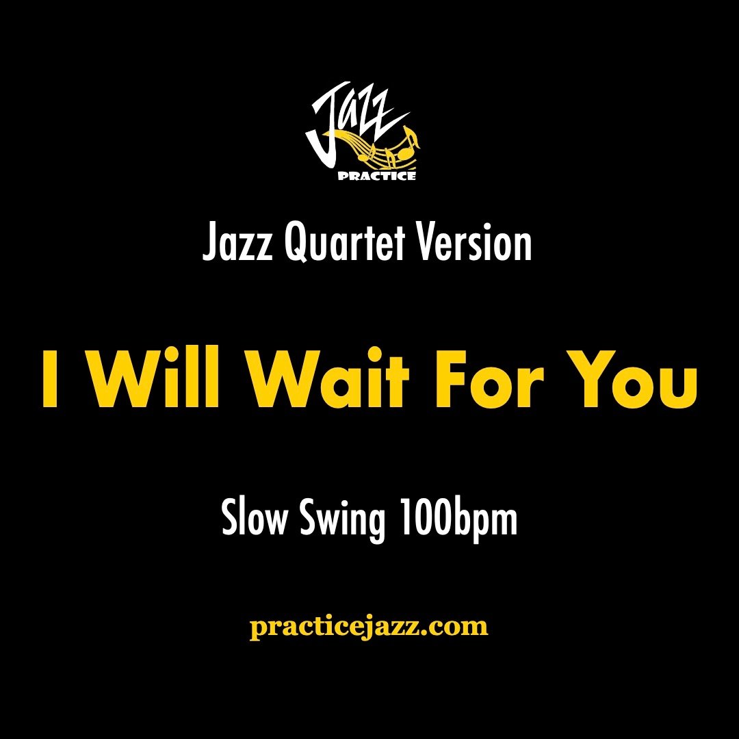 I Will Wait for You - Jazz Backing Track | Quartet | 100bpm | Real Book Vol.2 product image (1)