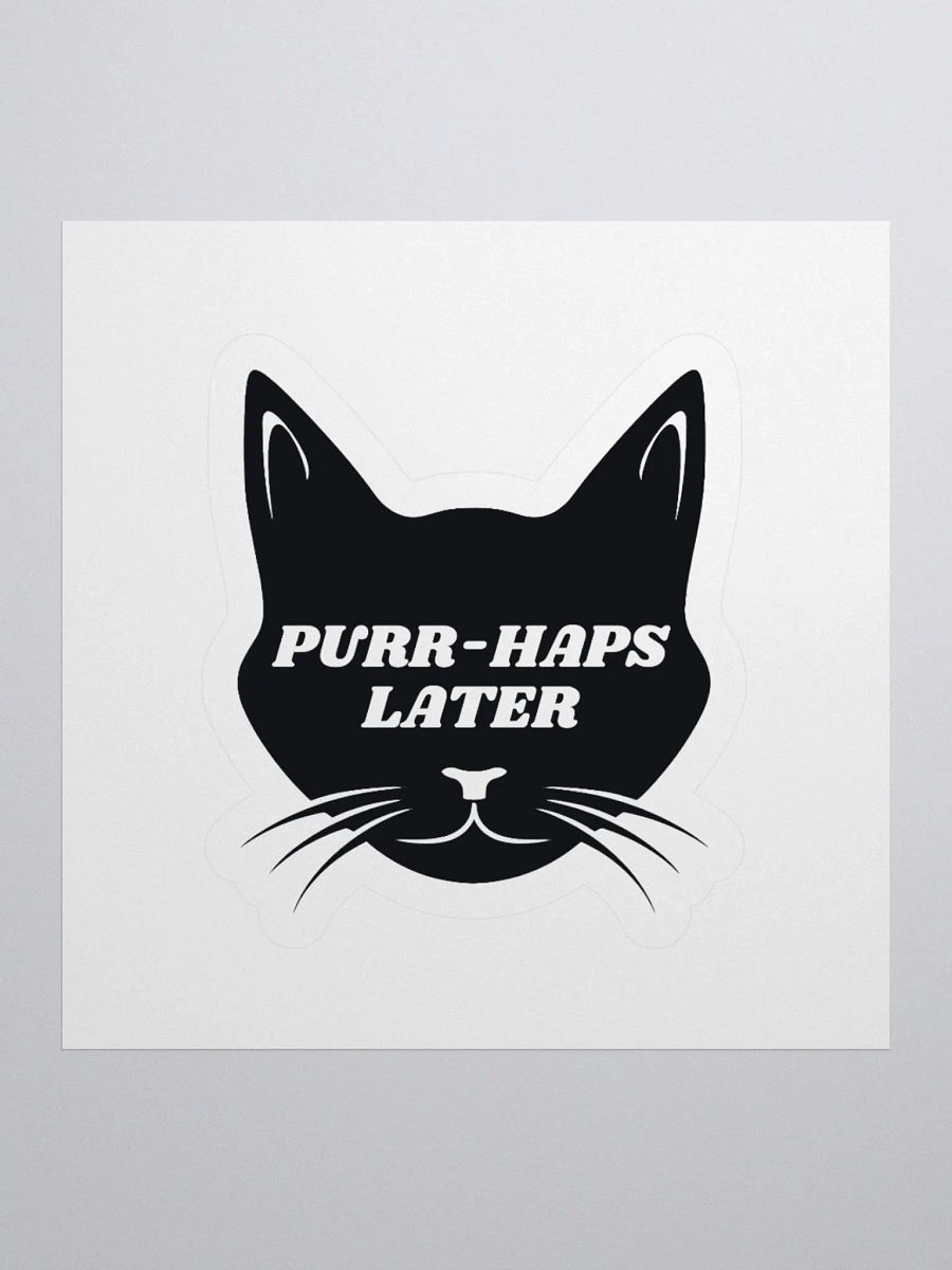Purr-Haps Later Sticker product image (2)