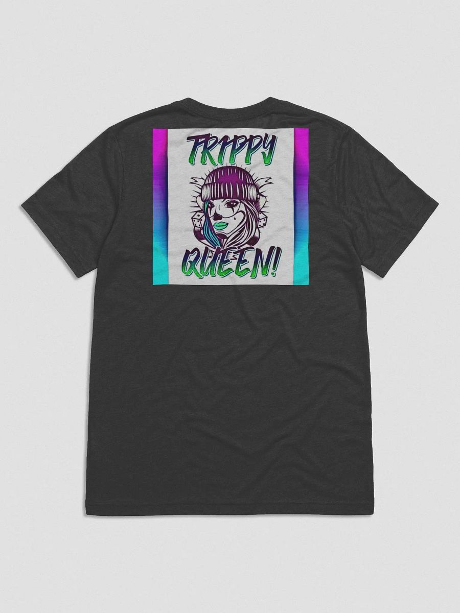 Trippy Queen T-Shirt (Front and Back) product image (22)