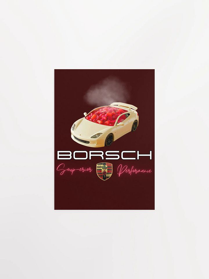 Borsch - Soup-erior Performance Funny Sports Car Poster product image (9)