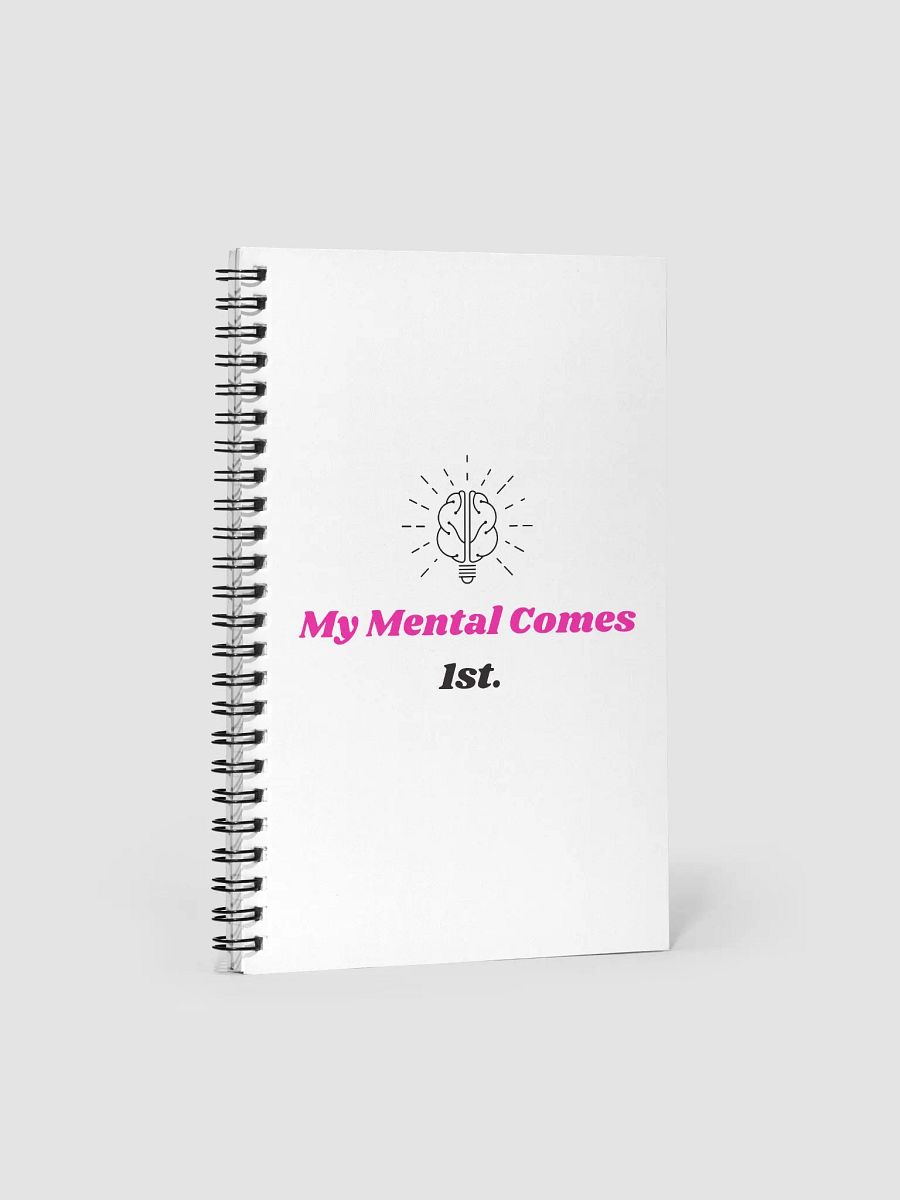 My Mental Comes 1st. Mind Spiral Notebook product image (1)