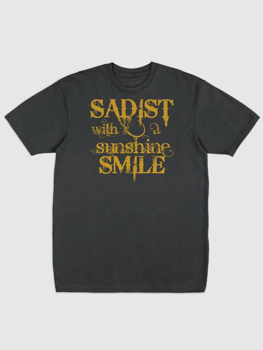 Sadist With A Sunshine Smile T-Shirt product image (1)