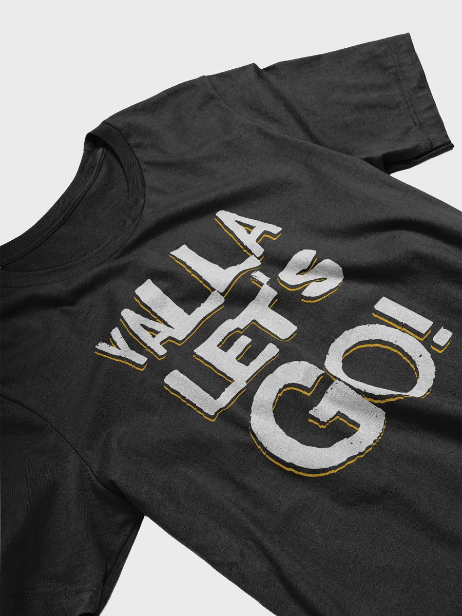 Yalla Let's Go T-Shirt - Unisex Fit product image (3)