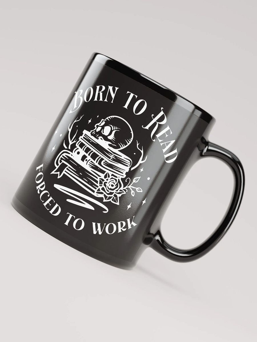 Born To Read Forced To Work Mug product image (7)