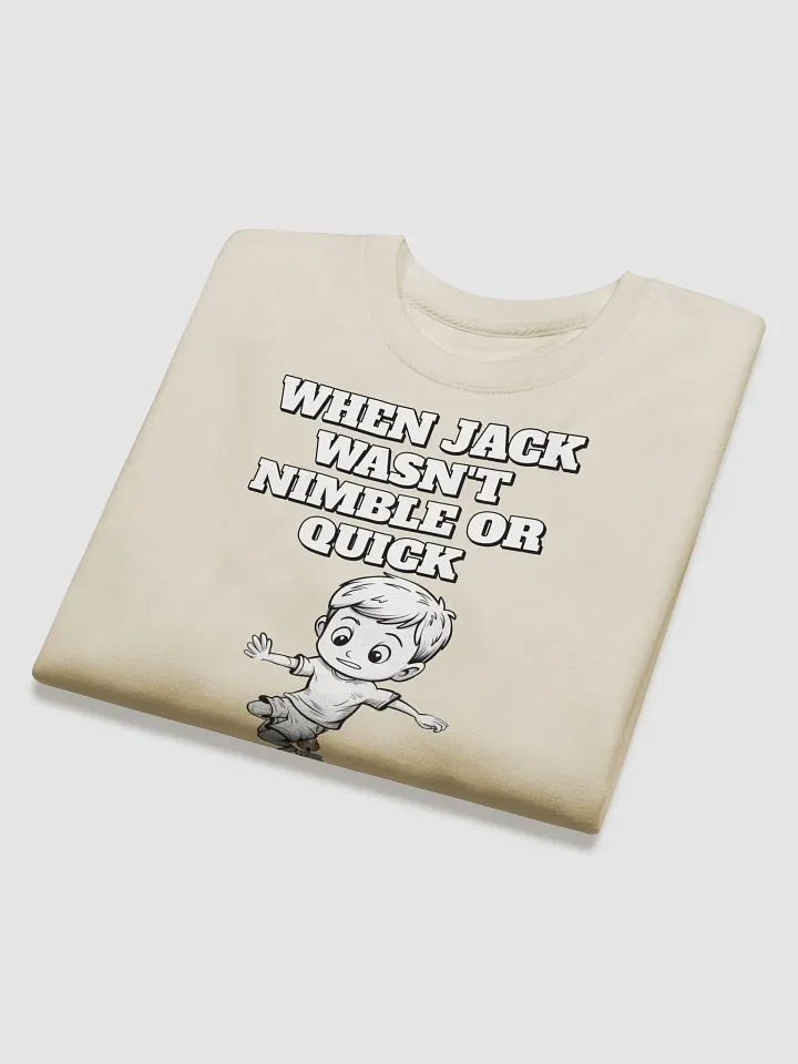 When Jack Wasn't Nimble or Quick - Parody Sweatshirt product image (1)