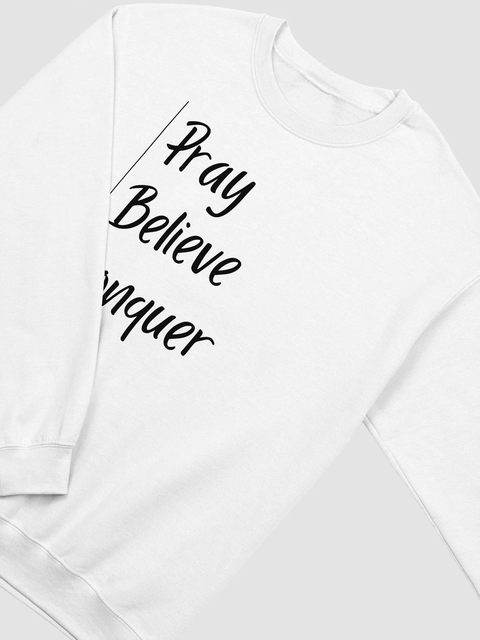 Pray, Believe, Conquer Sweatshirt product image (3)