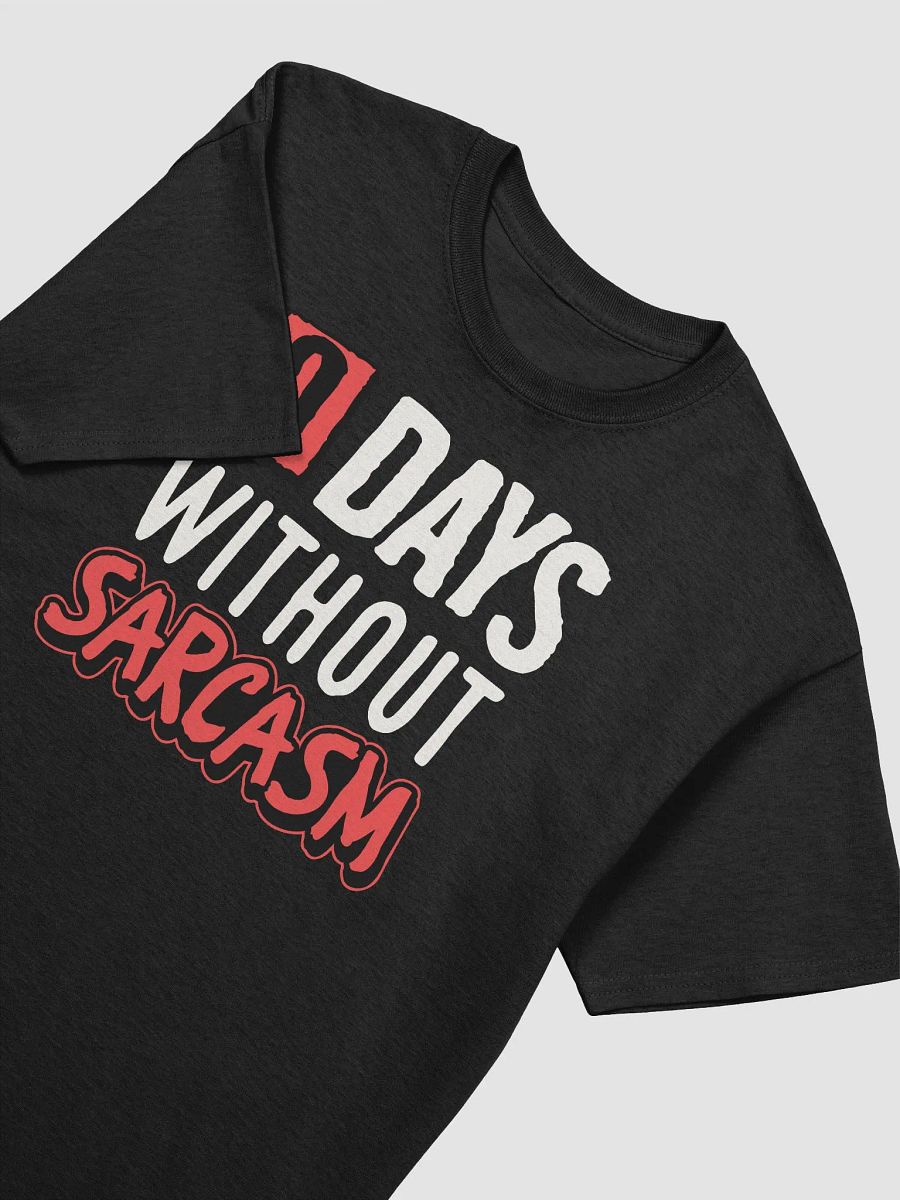 0 Days Without Sarcasm: Embrace the Wit! product image (8)