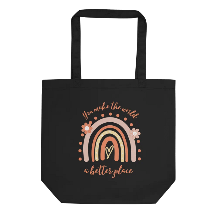 "You Make the World a Better Place" Tote Bag product image (2)