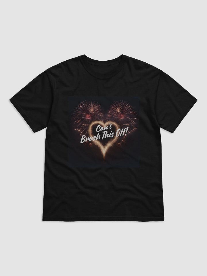Can’t Brush This Off T-Shirt product image (1)