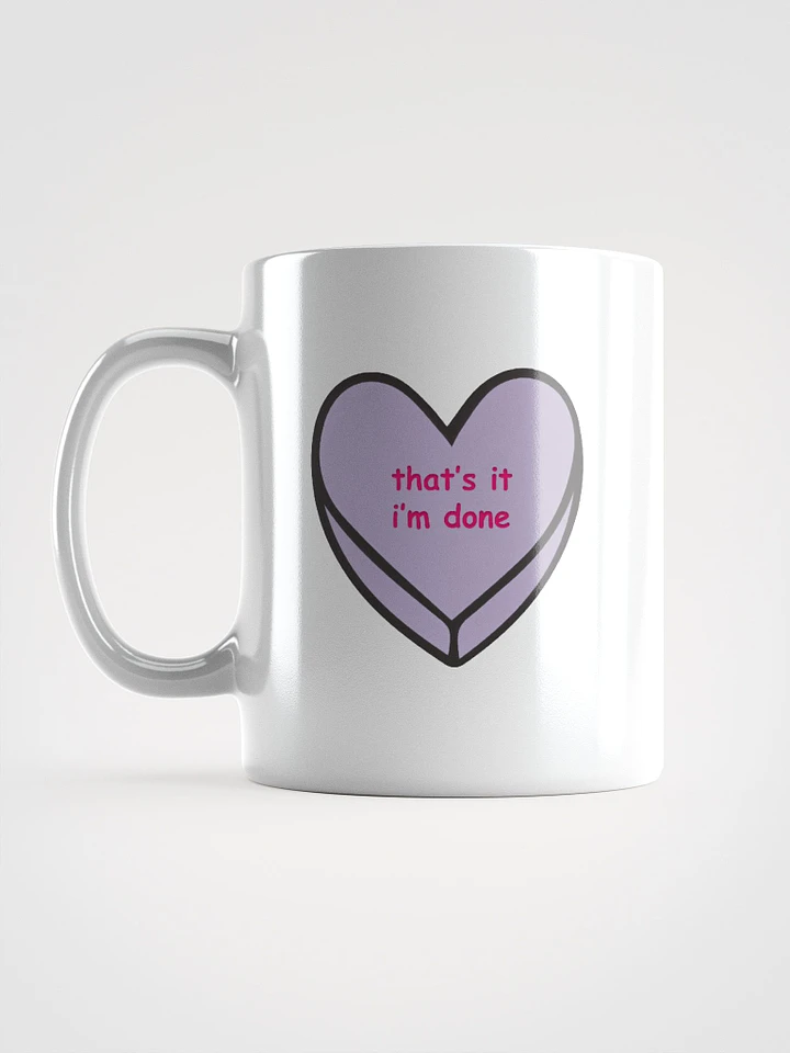 That's it - I'm done Mug product image (1)