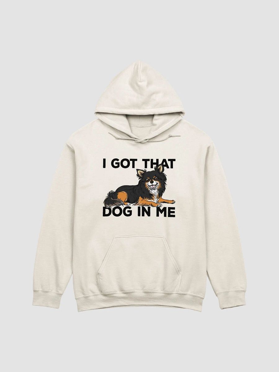 I Got That Dog in Me Hooded Sweatshirt of a Chihuahua(Longhaired-Tricolor) | Funny Hoodie for Chihuahua Paw-rents product image (21)