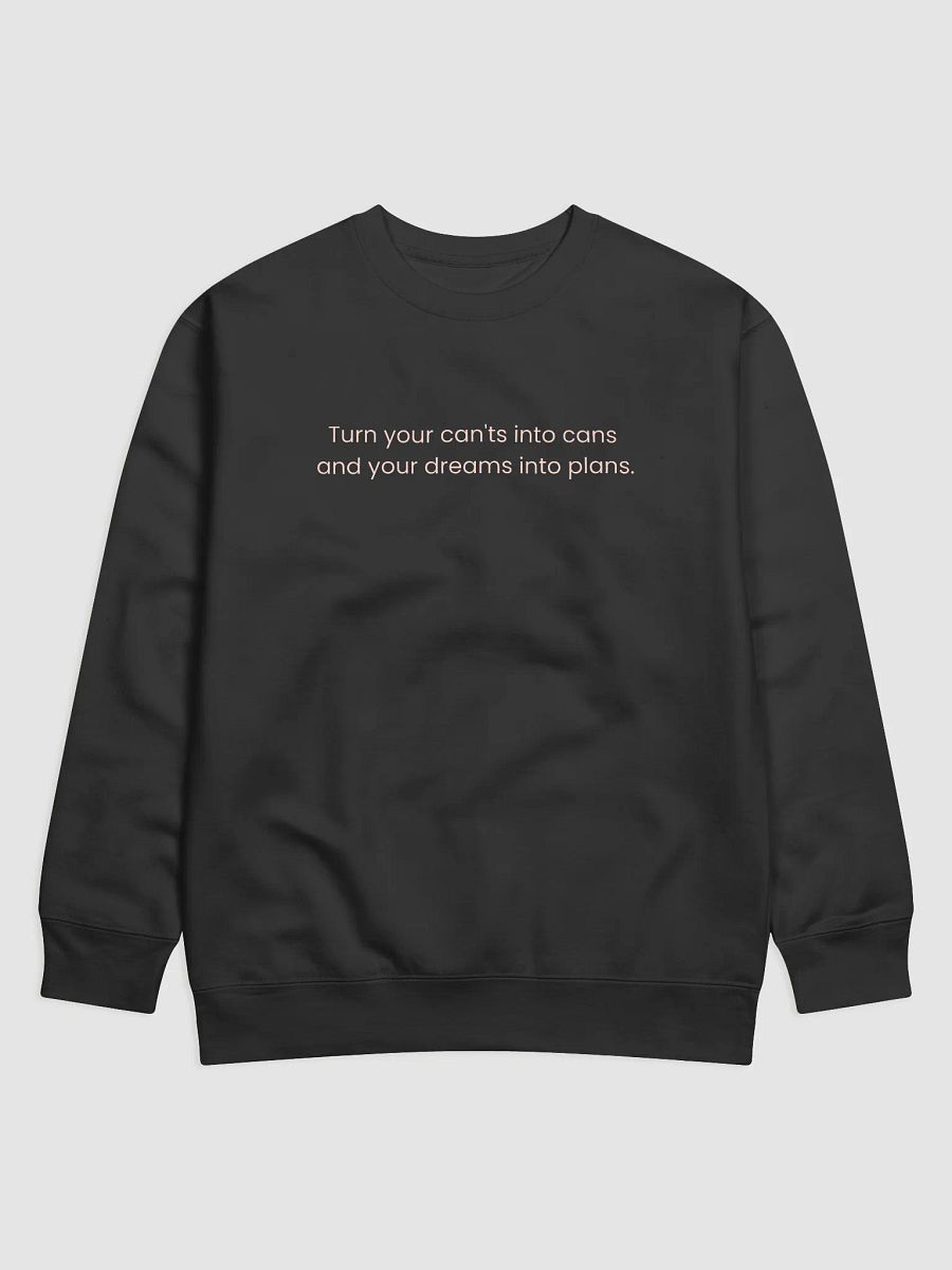 Turn Your Can'ts Into Cans, and Your Dreams Into Plans – Motivational Quote Shirt product image (1)