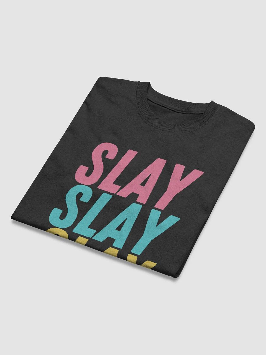 Slay Slay Slay T-Shirt product image (13)
