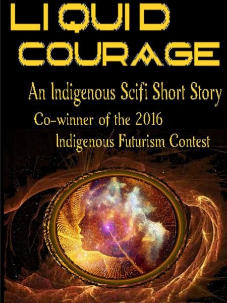 Liquid Courage: Indigenous Scifi Short Story product image (1)