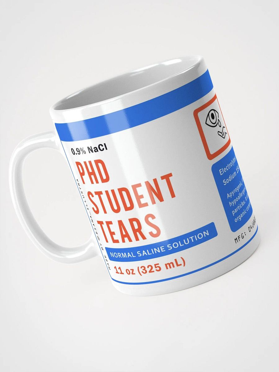 "PHD Students tears" Ceramic mug product image (3)