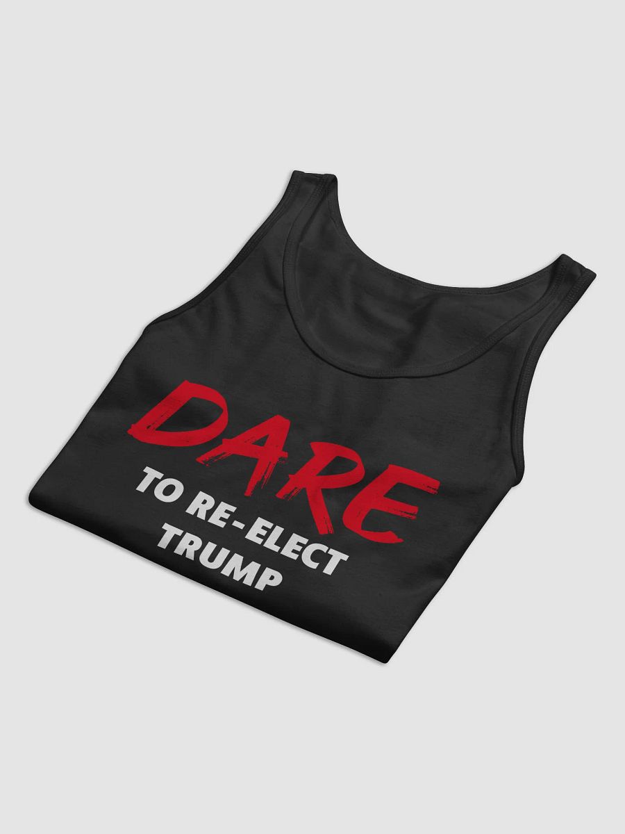 Dare to Re-Elect Trump - Tank product image (5)