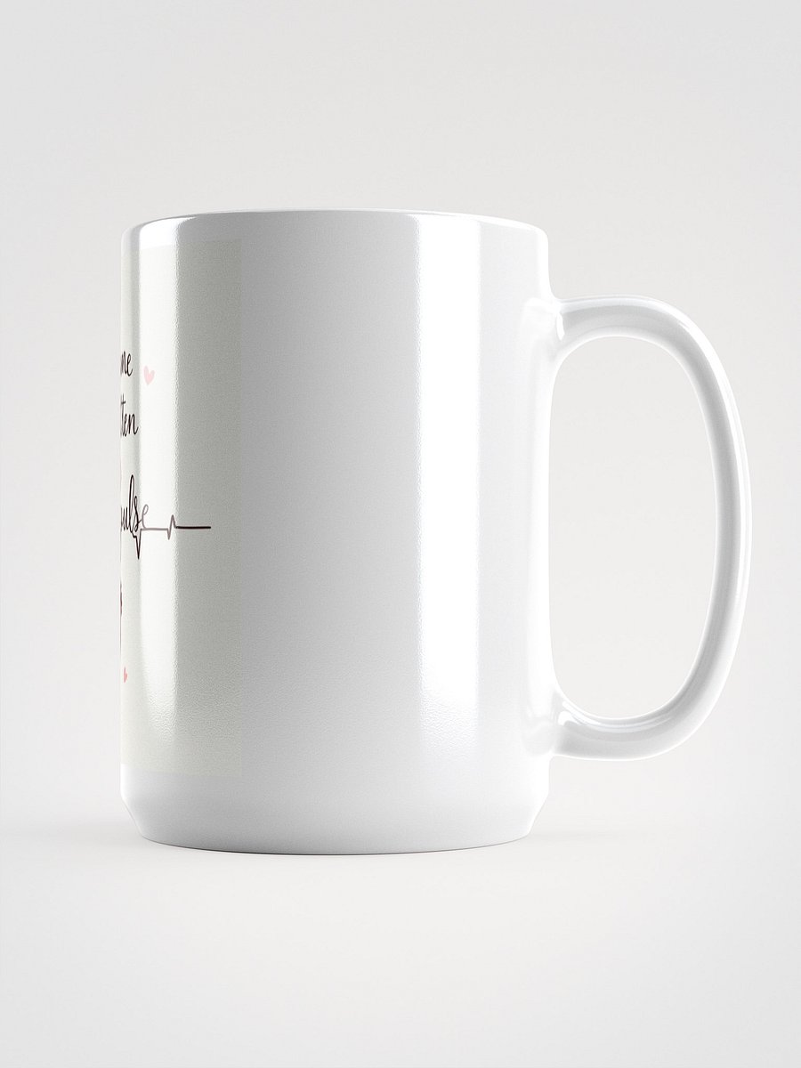 Your name is written in my pulse Coffee Mug product image (1)