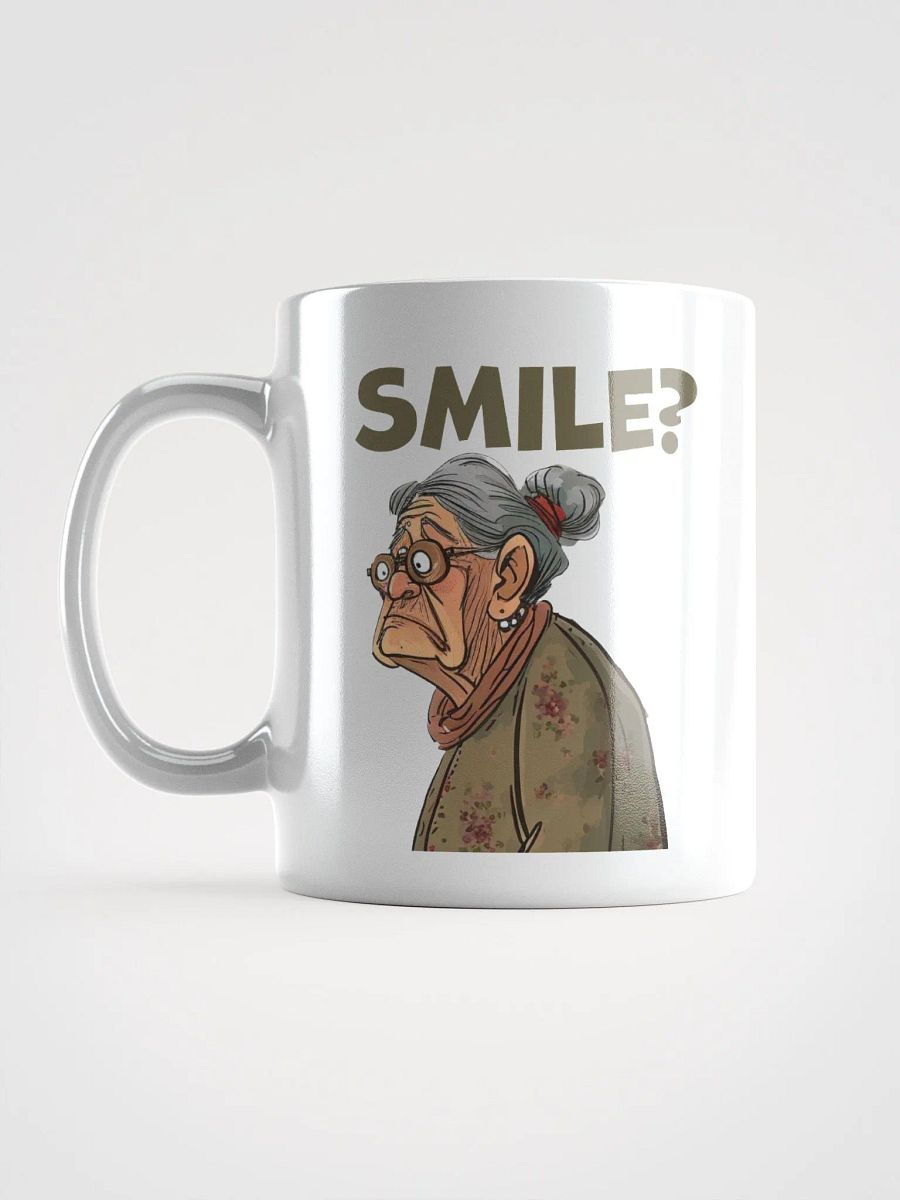 "Smile? I am smiling. That's all you're gettin'." White glossy mug product image (2)