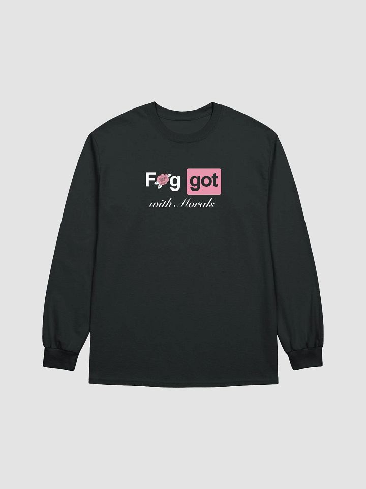 Faggot with Morals Long Sleeve Tee product image (1)