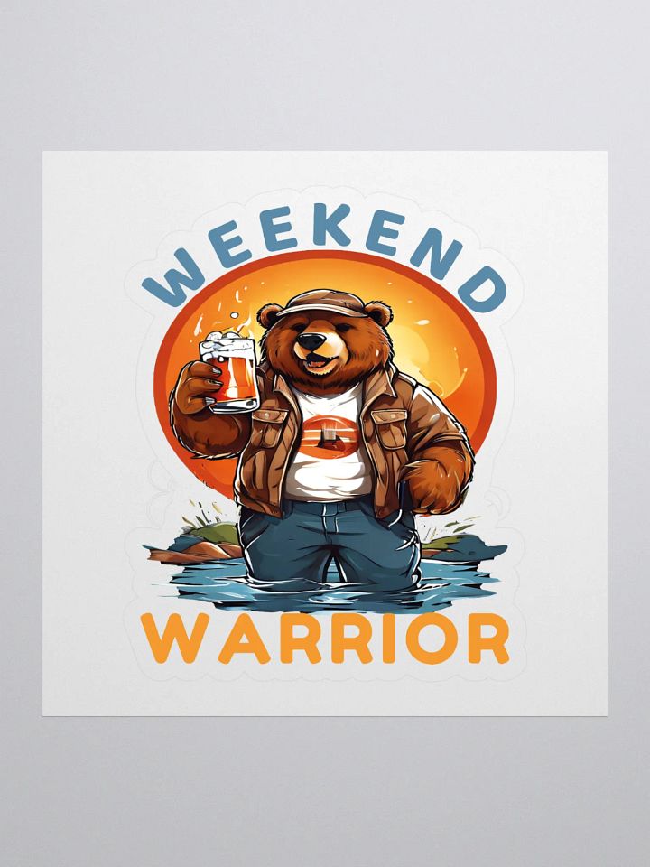 Weekend Warrior - Funny Big Bear Kiss Cut Stickers for Casual Style Lovers product image (1)