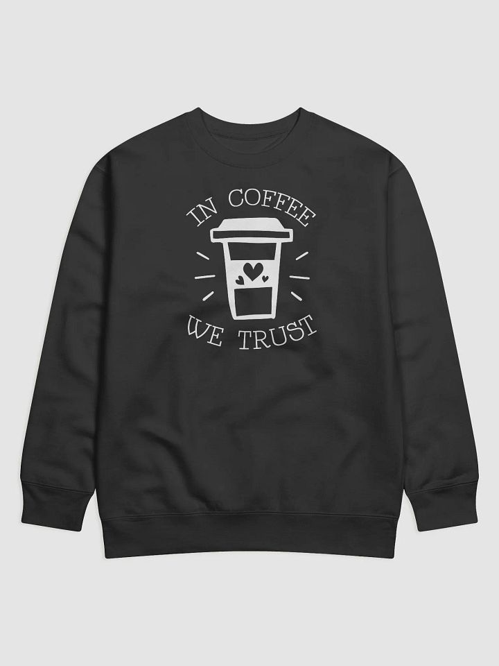 In Coffee We Trust Hoodie product image (1)