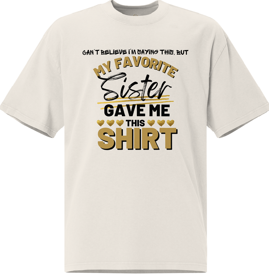 My favorite sister gave me this T-shirt product image (1)