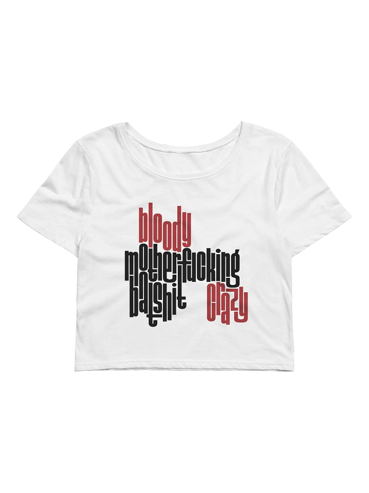 Bloody Motherfucking Batshit Crazy Crop Top | Maisie Peters Lyric product image (1)