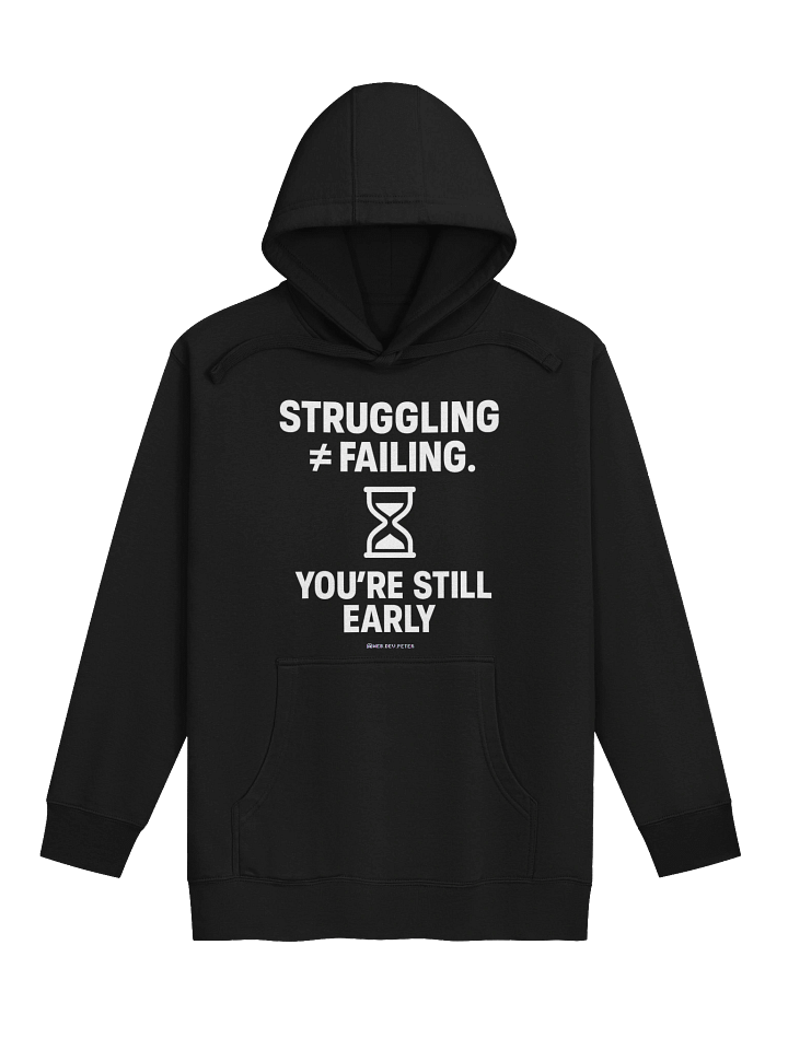 Still Early – Struggle Mode Hoodie product image (1)