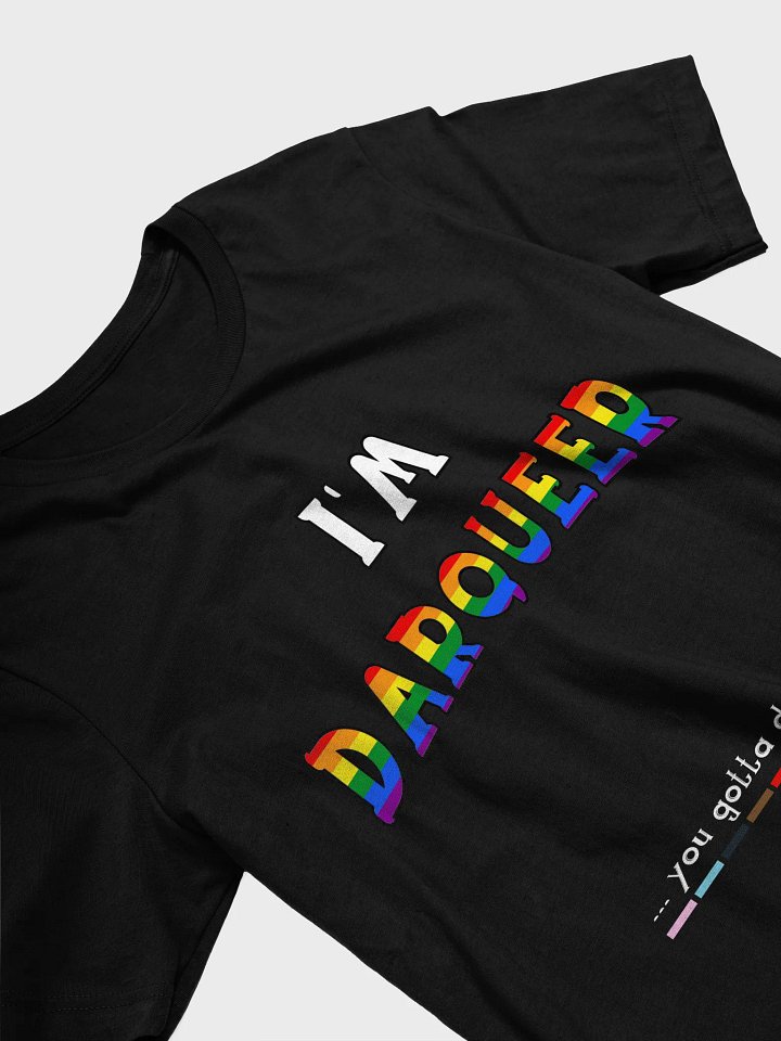 I'm Darqueer (Pride) T-Shirt product image (2)