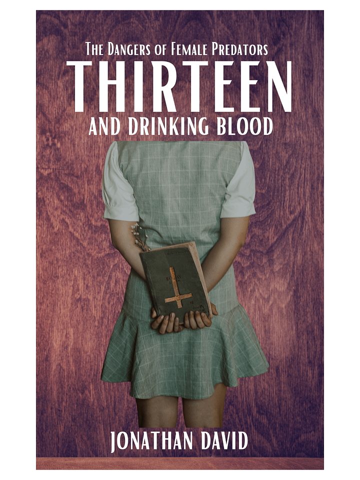 Thirteen & Drinking Blood: The Dangers of Female Predators product image (1)