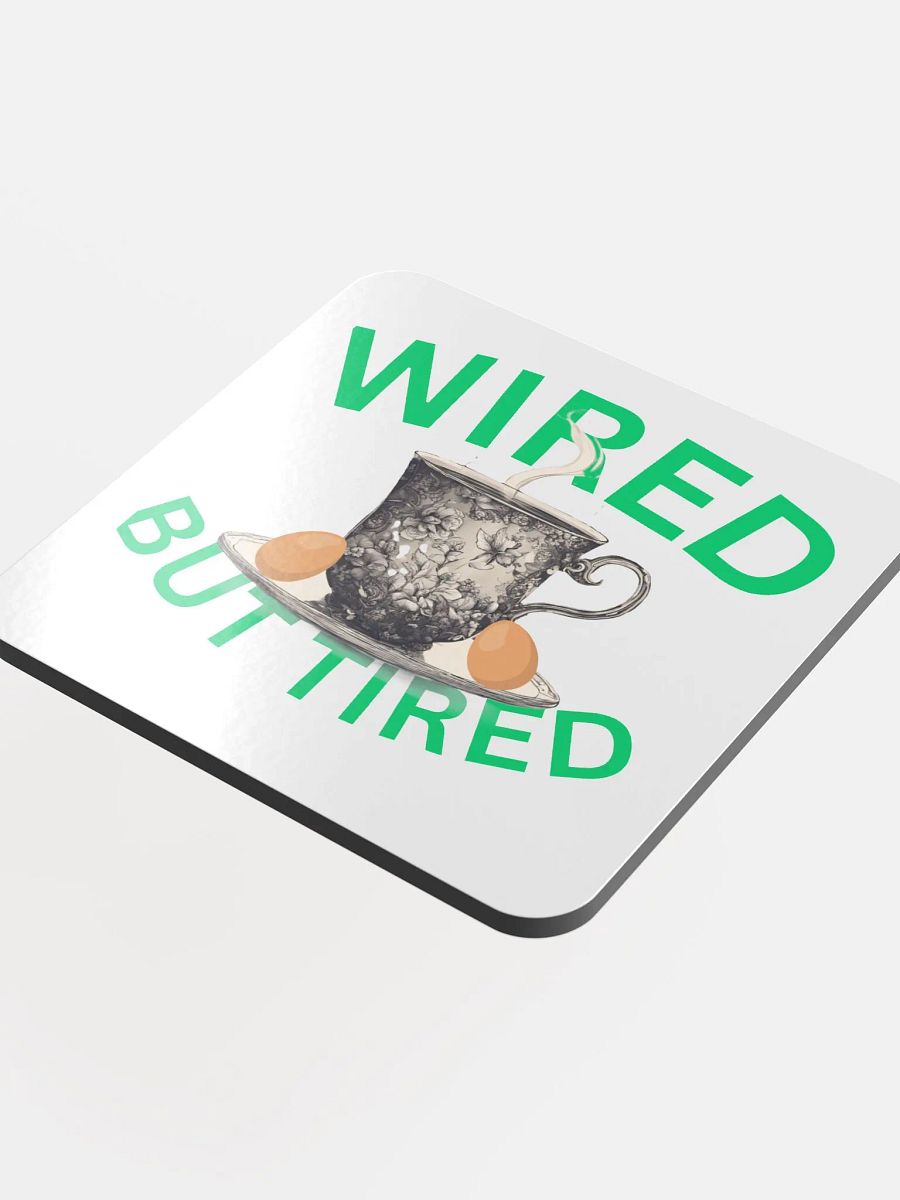 Wired But Tired Teacup Coaster product image (4)