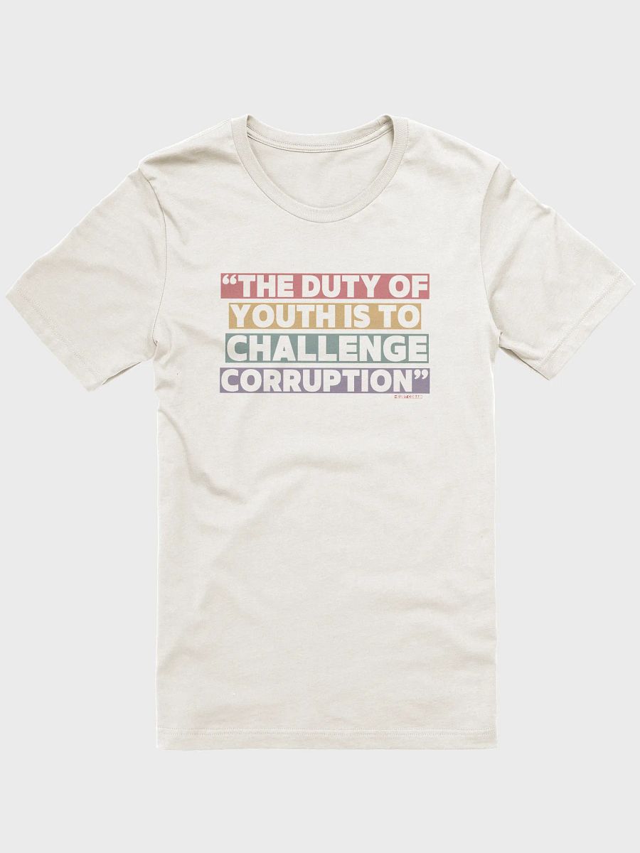 The Duty of Youth is to Challenge Corruption Quote T-Shirt - Being Liberal product image (3)