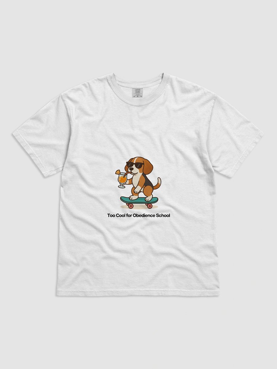 Too Cool for Obedience School Tee product image (1)