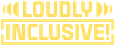 LoudlyInclusive