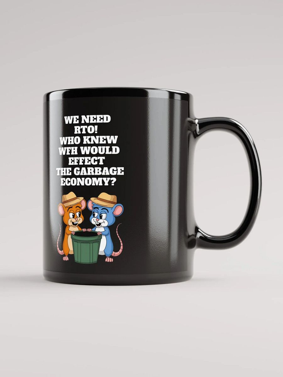 Who Knew WFH Would Effect The Gargabe Economy? Black Coffee Mug product image (6)